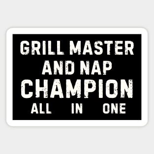 Grill Master and Nap Champion - All In One Magnet